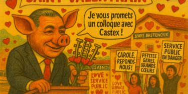 Caricature satirique de Christophe Proença en cochon anthropomorphe tenant un bouquet de rails, entouré de cœurs et de manifestants à la gare de Biars-Bretenoux, avec la bulle “Je vous promets un colloque avec Castex !” et la banderole “Saint Valentrain”.